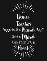 A Dance Teacher Takes a Hand Opens a Mind and Touches a Heart