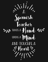 A Spanish Teacher Takes a Hand Opens a Mind and Touches a Heart