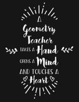 A Geometry Teacher Takes a Hand Opens a Mind and Touches a Heart