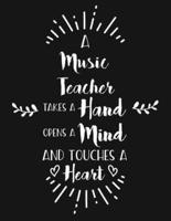 A Music Teacher Takes a Hand Opens a Mind and Touches a Heart