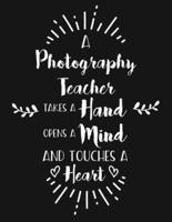 A Photography Teacher Takes a Hand Opens a Mind and Touches a Heart