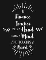 A Finance Teacher Takes a Hand Opens a Mind and Touches a Heart