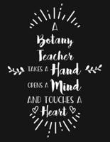 A Botany Teacher Takes a Hand Opens a Mind and Touches a Heart