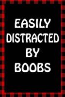 Easily Distracted by Boobs