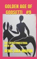 Golden Age of Godsetti #9