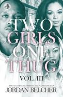 Two Girls One Thug Vol. 3