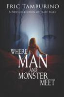 Where Man And Monster Meet