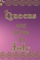 Queens Are Born in July