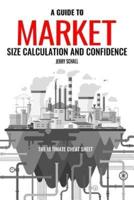 A Guide to Market Size Calculation and Confidence