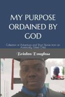 My Purpose Ordained by God