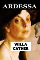 Ardessa by Willa Cather