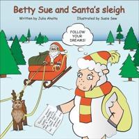 Betty Sue and Santa's Sleigh Christmas Story