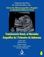 Translucencia Nucal, El Marcador Ecografico De I Trimestre De Embarazo