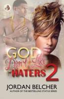 God Don't Like Haters 2