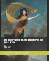 The Water-Witch; Or, the Skimmer of the Seas
