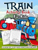 Train Activity Book for Kids Ages 4-8