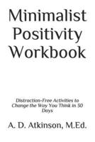 Minimalist Positivity Workbook
