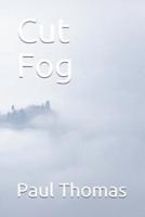 Cut Fog