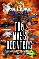 The Mass Debaters