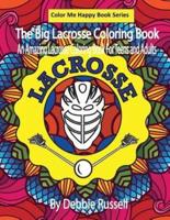 The Big Lacrosse Coloring Book