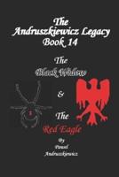 The Andruszkiewicz Legacy Book 14: The Black Widow & The Red Eagle