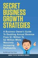 Secret Business Growth Strategies
