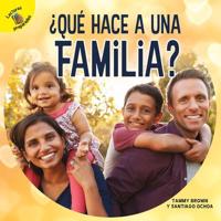 +Qué Hace a Una Familia?