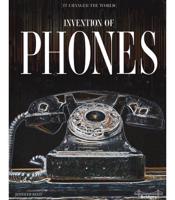 Invention of Phones