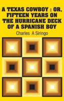 A Texas Cowboy : Or, Fifteen Years on The Hurricane Deck of a Spanish Boy
