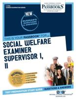 Social Welfare Examiner Supervisor I, II (C-4762)