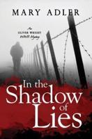 In the Shadow of Lies: An Oliver Wright WW II Mystery