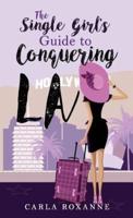 The Single Girl's Guide to Conquering LA