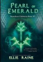 Pearl of Emerald: NecroSeam Chronicles   Book Three