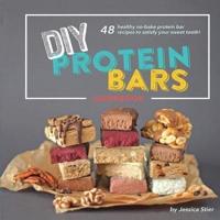 DIY Protein Bars Cookbook [3Rd Edition]