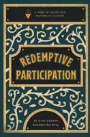 Redemptive Participation: A "how-To" Guide for Pastors in Culture