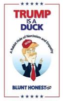 Trump Is a Duck: A Rabbit Hole of Narcissism and Empathy