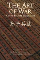 The Art of War:A Step-by-Step Translation