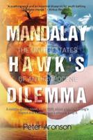 Mandalay Hawk's Dilemma: The United States of Anthropocene