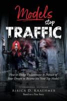 Models Stop Traffic