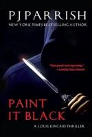 Paint It Black: A Louis Kincaid Thriller