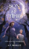 Son of Time: A War on the Gods Companion Story