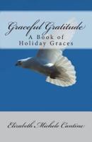 Graceful Gratitude: A Book of Holiday Graces