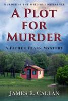 A Plot for Murder, a Father Frank Mystery