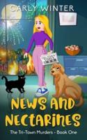 News and Nectarines : A humorous small town cozy mystery (LARGE PRINT)