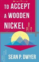 To Accept a Wooden Nickel: Perspectives of an American Hitchhiker