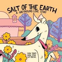 Salt of the Earth: A Greyhound Love Story