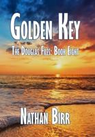 Golden Key - The Douglas Files: Book Eight