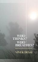 Who Thinks? Who Breathes?: Reflections on the Kena Upanishad