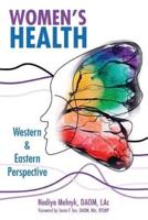 Women's Health: Western & Eastern Perspective