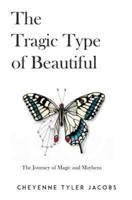 The Tragic Type of Beautiful